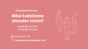 Kirjanjulkistustilaisuus: Miksi kadotimme yhteyden toisiin? Lauman edusta yksilön etuun
